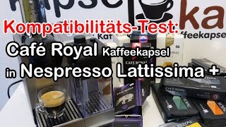 Kompatibilität Café Royal Kaffeekapsel in Nespresso Lattissima Plus [upl. by Lubba495]