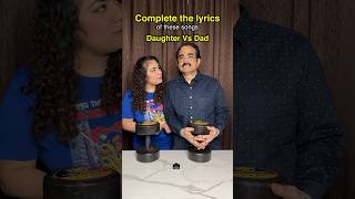 Complete the BOLLYWOOD LYRICS Dad vs Daughter trivia trivia funnyshorts ThakurTogether [upl. by Annohs]