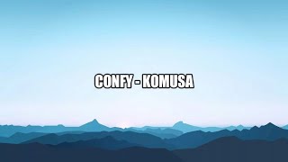 Confy  Komusa Lyrics [upl. by Merissa333]