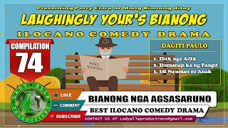 LAUGHINGLY YOURS BIANONG COMPILATION 74  ILOCANO DRAMA  LADY ELLE PRODUCTIONS [upl. by Nazay]