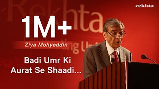 Badi Umr Ki Aurat Se Shaadi Karna  Padhant By Zia Mohyeddin  JashneRekhta [upl. by Judye]