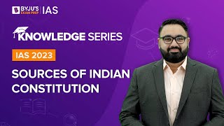 Sources of Indian Constitution Explained  Indian Polity for UPSCIAS Prelims amp Mains 20222023 [upl. by Moise]