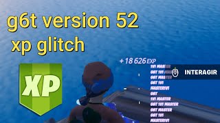 g6t xp glitch version 52 [upl. by Moriarty246]