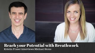 Reach your Potential through Breathwork with Michael Stone [upl. by Hanala553]