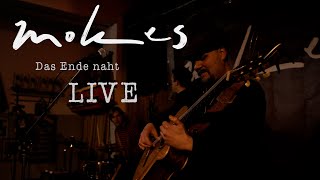 Mokes  Das Ende naht Live [upl. by Ecinev]