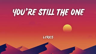 Shania Twain  Youre still the one  Lyrics  Paroles [upl. by Elleb]