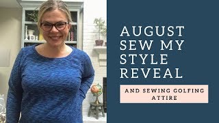 August Sew My Style Reveal and Sewing Golf Attire [upl. by Rabbi166]