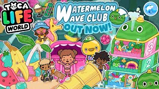 Toca Life World  Watermelon Wave Club Review 💦 OUT NOW [upl. by Benildis]