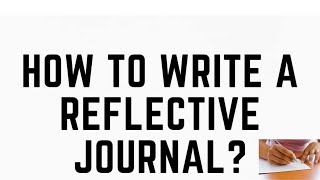 How To Write a Reflective Journal in Early Childhood Education [upl. by Ayiak]