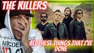 FIRST TIME HEARING THE KILLERS  ALL THESE THINGS THAT IVE DONE  REACTION [upl. by Atla]