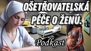 √26 Ošetřovatelská péče o ženu [upl. by Alasteir443]