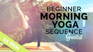 Beginner Morning Yoga Sequence for Greatist 15min [upl. by Elocan]