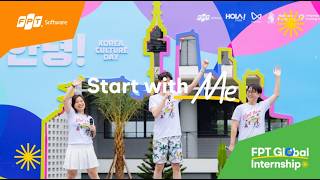 FPT Global Internship 2024  Start with Me  Discovering Hola Annyeong Festival [upl. by Jenkel162]