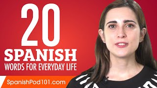 20 Spanish Words for Everyday Life  Basic Vocabulary 1 [upl. by Yadnil195]