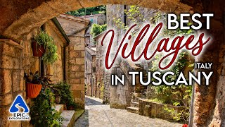 Tuscany Italy The Most Beautiful Villages to Visit  4K Travel Guide [upl. by Dnanidref]