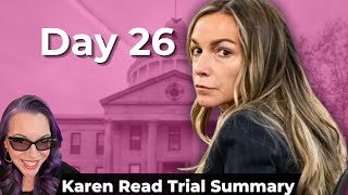 Karen Read Trial Day 26 Summary [upl. by Kohler]