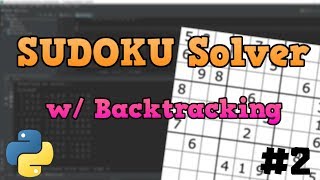 Python Sudoku Solver Tutorial with Backtracking p2 [upl. by Goines]