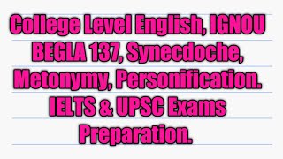 College Level English IGNOU BEGLA 137 Synecdoche Metonymy Personification IELTS amp UPSC Exams [upl. by Einaffyt]