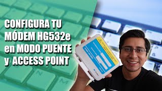 Configura tu Módem HG532e en Modo Puente y Access Point 👨‍💻🌐 [upl. by Eniamej]