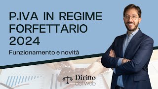 Regime FORFETTARIO 2024 funzionamento e novità [upl. by Moffat128]