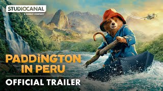 PADDINGTON IN PERU  Official Trailer 4K  Paddington Bear is back [upl. by Ajed111]