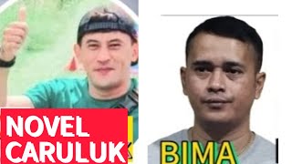 NOVEL CARULUK 🆚 BIMA TANSAR [upl. by Bois]