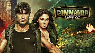 भारत का असली योद्धा  Commando  कमांडो  One Man Army Full Hindi Movie 4K Vidyut Jammwal amp Pooja [upl. by Melac]