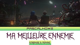 Arcane S2 Music  Ma Meilleure Ennemie by Stromae amp Pomme French Lyrics  English Lyrics [upl. by Rabjohn]