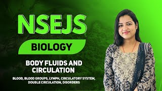 NSEJS  BIOLOGY  Body Fluids and Circulation  Class 9 [upl. by Sanderson]