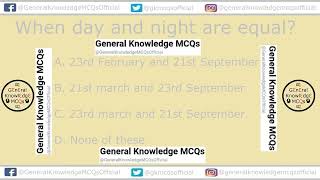 When day and night are equal  General Knowledge MCQs [upl. by Anirrehs]