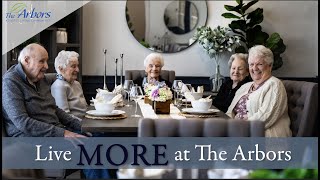 Live More at The Arbors Assisted Living [upl. by Aisha]