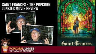 SAINT FRANCES  The Popcorn Junkies MOVIE REVIEW [upl. by Ruphina949]