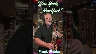 Sax covers the great Sinatra quotNew York New Yorkquot saxophone franksinatra newyorknewyork swing [upl. by Wiskind290]