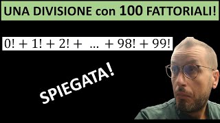 DIVISIONE TOSTA con 100 fattoriali [upl. by Ilatan]