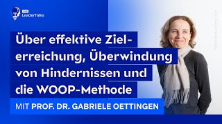 Die Psychologie des Gelingens  69 SMP LeaderTalks mit Dr Gabriele Oettingen [upl. by Mommy395]