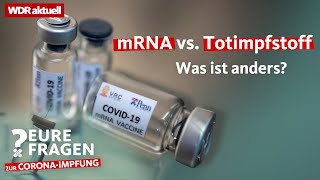 CoronaImpfstoff mRNA amp Totimpfstoff  Unterschied  Eure Fragen zur CoronaImpfung  WDR aktuell [upl. by Weksler728]