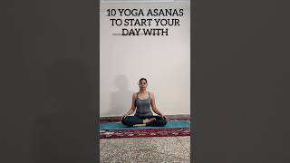 10 YOGA ASANAS TO START YOUR DAY WITH yogaforbeginners yoga shorts asana motivation prettylife [upl. by Armin]