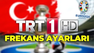 TRT 1 Frekans Ayarlama  EURO 2024 Maçlarını Şifresiz İzle [upl. by Eelyram]