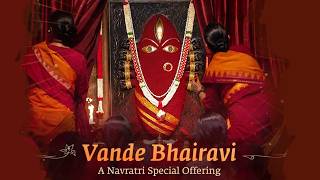 Vande Bhairavi  A Navratri Special New Offering at Linga Bhairavi [upl. by Dot457]