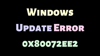 Windows Update Error 0x80072ee2 [upl. by Mcquoid96]