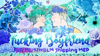 4 Fcking Boyfriend  Full MLMNBLM Shipping MEP Valentines Special [upl. by Enomas428]