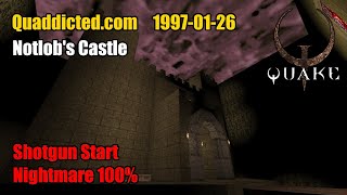 Quaddicted  19970126 sgc6zip  Notlobs Castle Nightmare 100 [upl. by Enad]