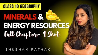 MINERALS amp ENERGY RESOURCES ONE SHOT  CLASS 10 GEOGRAPHY  SHUBHAM PATHAK class10sst boardexam [upl. by Annayk]