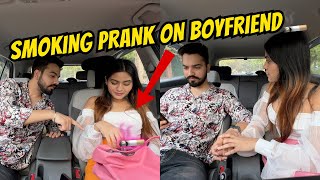 SMOKING PRANK ON BOYFRIEND 🚬 AAJ KE BAAD PRANK NAHI KRUNGI😣 BAHUT BURA HUA PRANK MAI youtuber vlog [upl. by Nilra]