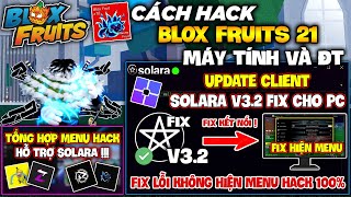 Cách Cài Client Solara V32 FIX Cho Roblox PC Fix Lỗi Kết Nối Tổng Hợp Menu Hack Hỗ Trợ Solara [upl. by Tnelc]