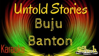 Untold Stories Buju Banton Karaoke [upl. by Mosnar661]