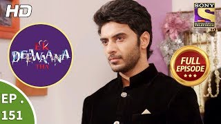 Ek Deewaana Tha  Ep 151  Full Episode  21st May 2018 [upl. by Direj]