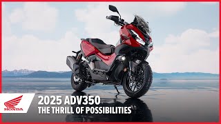 New 2025 ADV350 The Thrill of Possibilities  Adventure Scooter  Honda [upl. by Ji441]