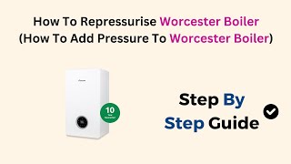 How To Repressurise Worcester Boiler How To Add Pressure To Worcester Boiler [upl. by Lessur]