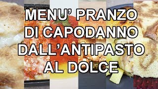 MENU PRANZO DI CAPODANNO DALLANTIPASTO AL DOLCE  FoodVlogger [upl. by Naicad]